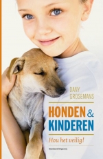 Honden &amp; Kinderen : hou het veilig (Dany Grosemans)